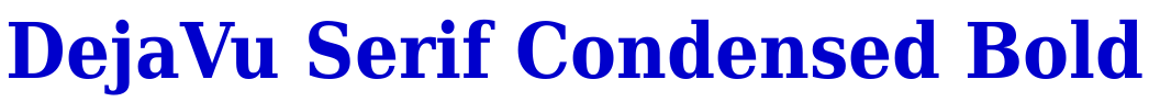 DejaVu Serif Condensed Bold font